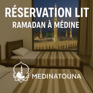 Réservation Lit – Ramadan à Médine